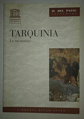 Tarquinia. Le necropoli (Il Bel paese. Itinerari)