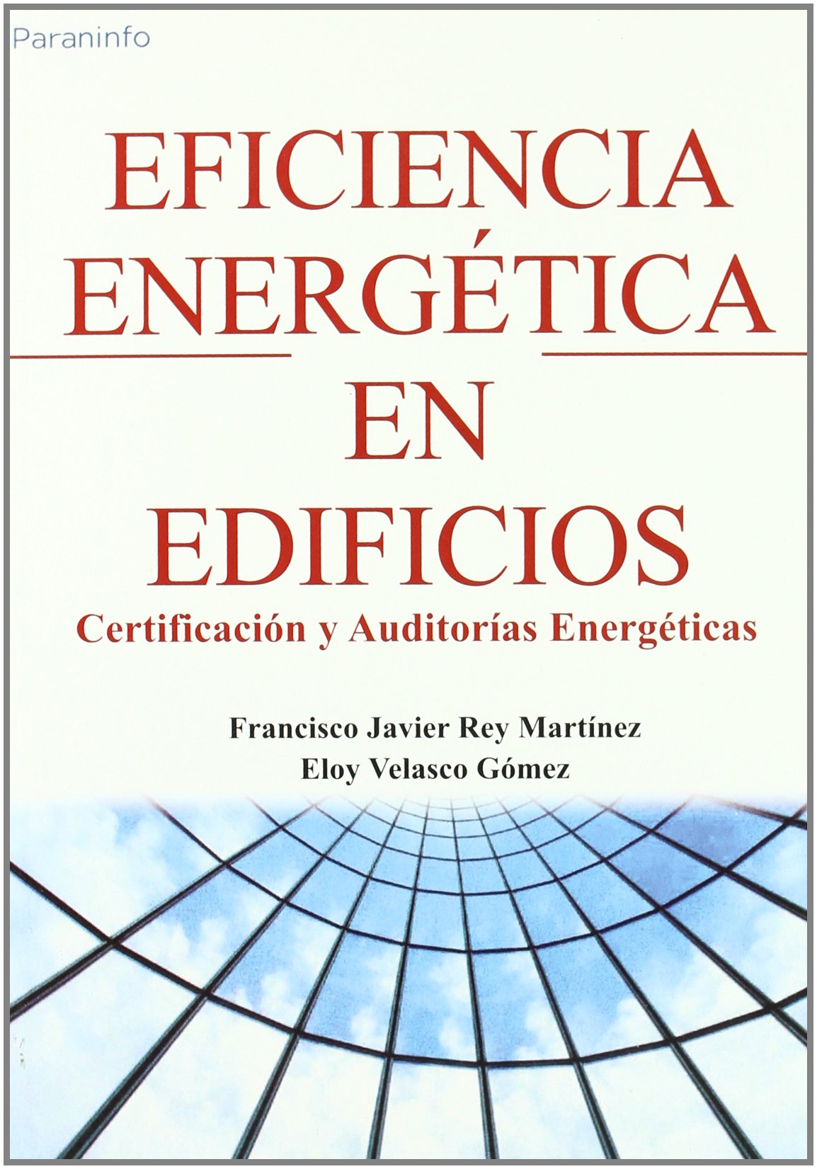 Eficiencia energética en edificios. Certificación y auditorías energéticas