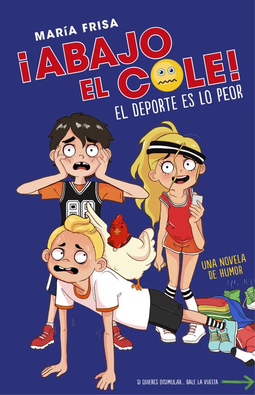 El deporte es lo peor (¡Abajo el cole! 2) (Jóvenes lectores)