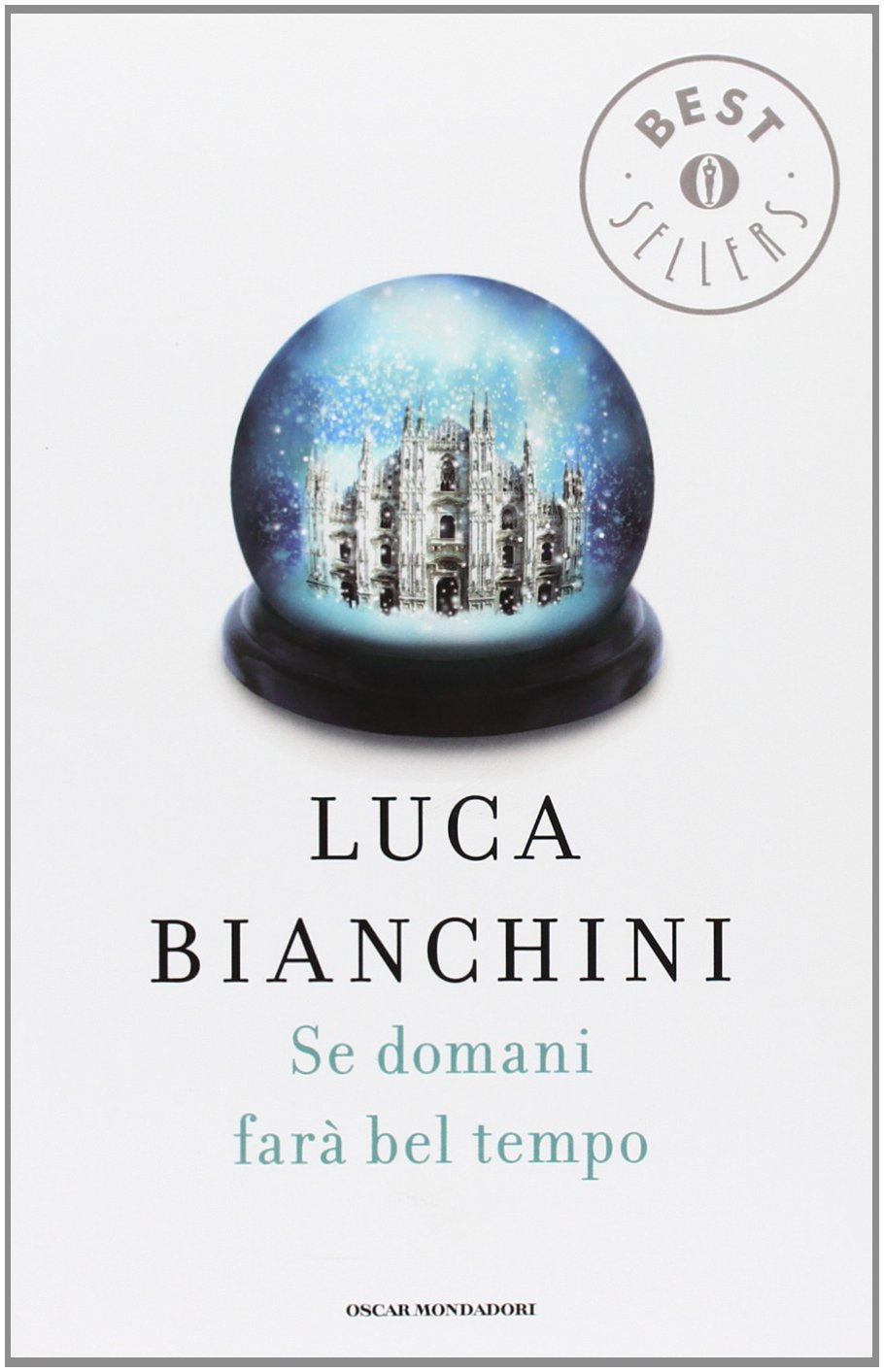 Se domani farà bel tempo (Oscar bestsellers)