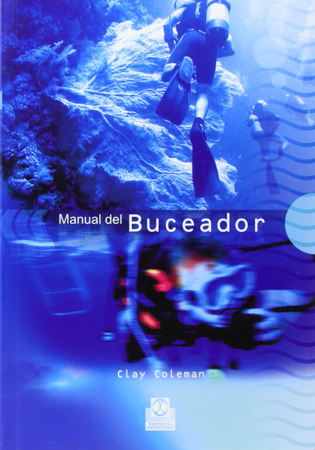 Manual del buceador (Bicolor) (Deportes)