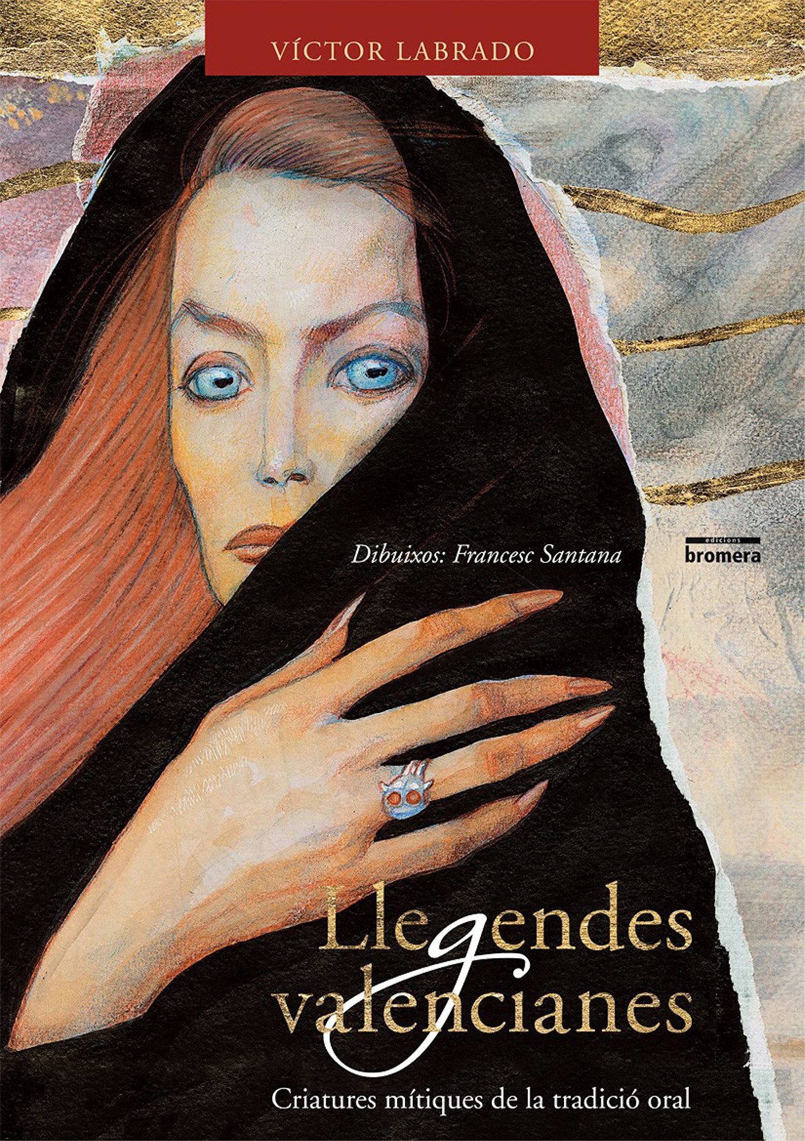 Les llegendes valencianes: Criatures Mitiques de La Tradicio Oral