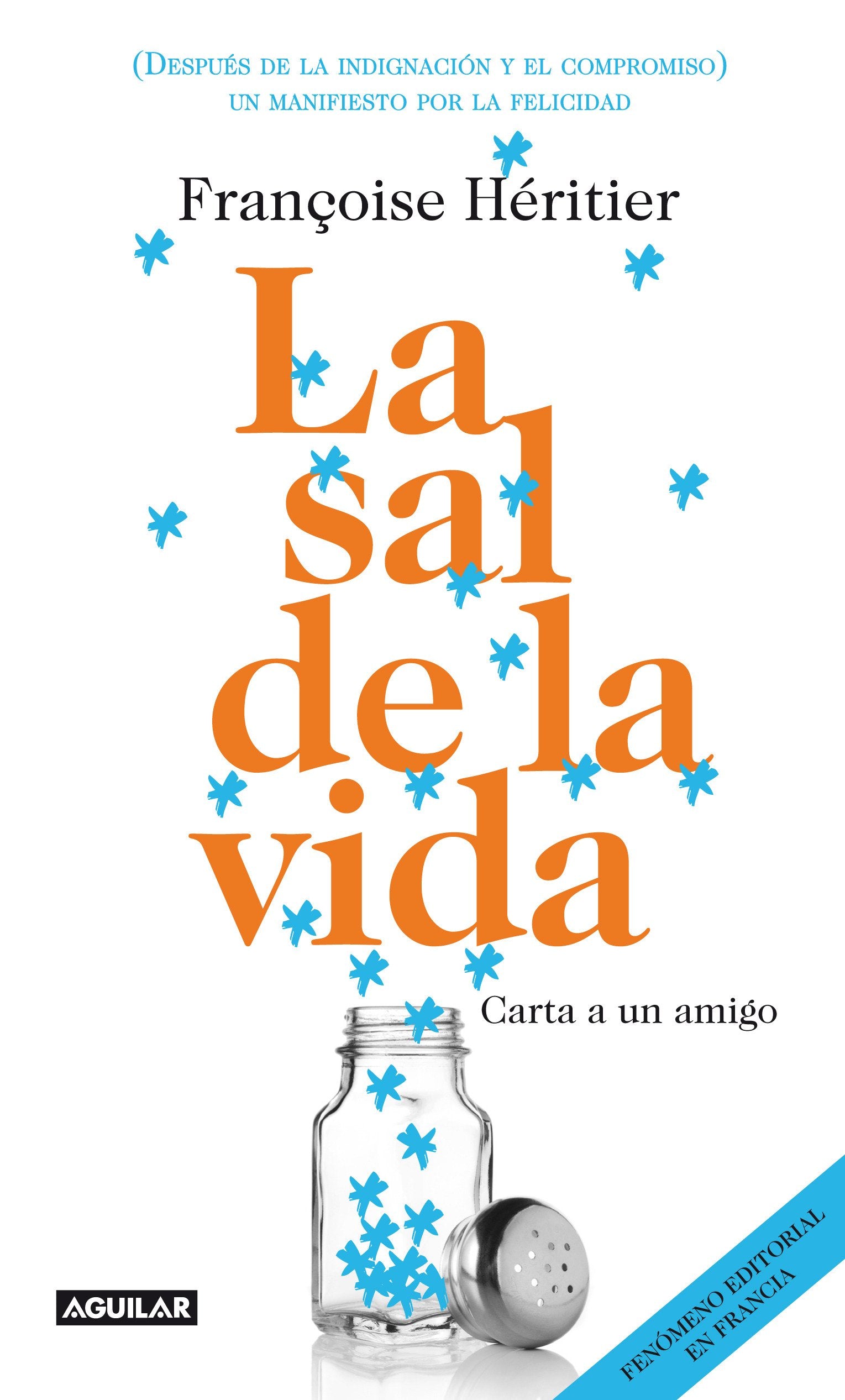 La sal de la vida (Le sel de la vie): Cartas a un amigo (Cuerpo y mente)