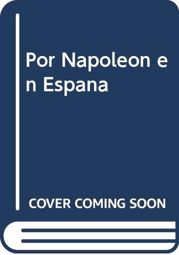 Por Napoleón en España: Los soldados polacos en los Sitios de Zaragoza (1808-1809) (Episodios Históricos)