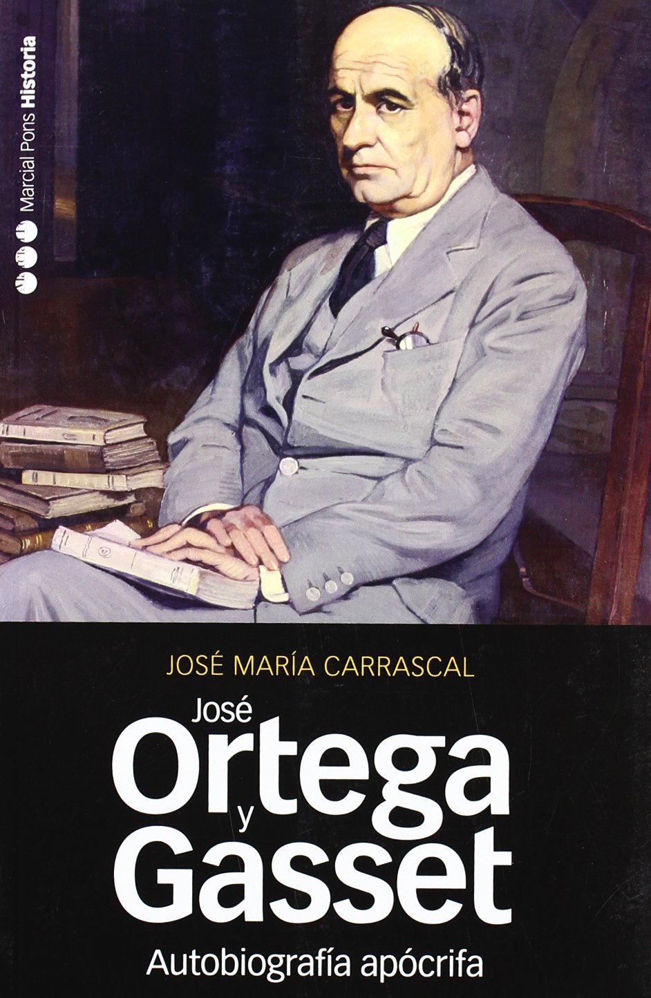 Autobiografía apocrifa de José Ortega y Gasset (Menorias y Biografías)