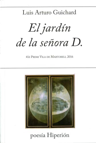 El jardín de la señora D.: 41è Premi Vila de Martorell 2016 (poesía Hiperión)
