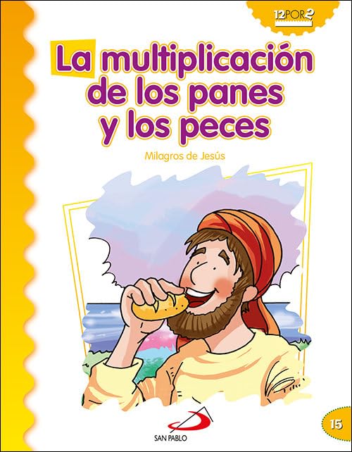 La multiplicación de los panes y los peces: Milagros de Jesús (Mis primeros libros)