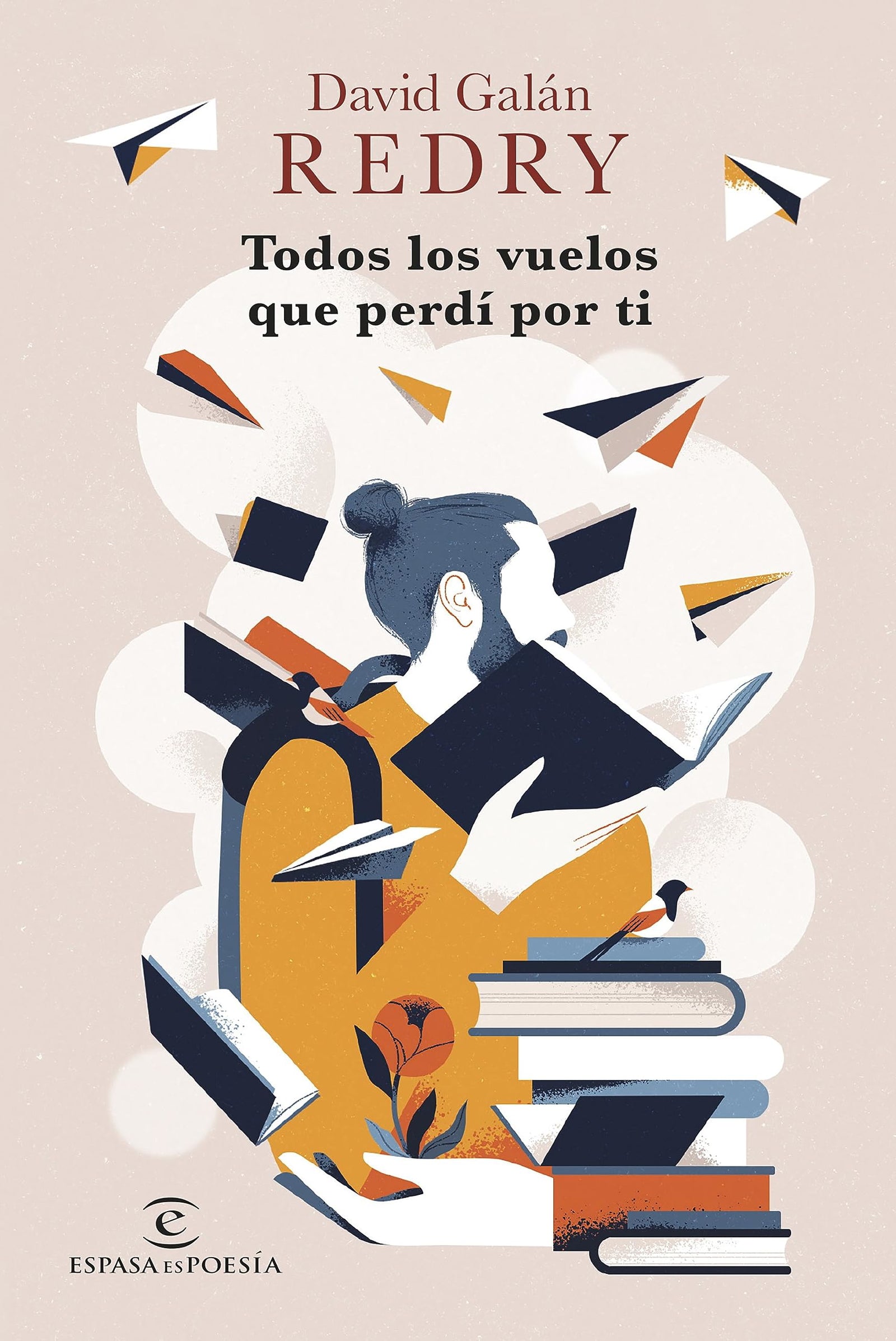 Todos los vuelos que perdí por ti (ESPASAesPOESÍA)