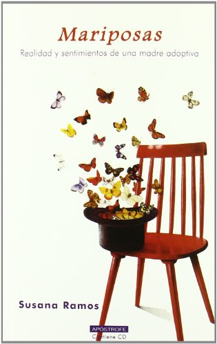 MARIPOSAS - REALIDADES Y SENTIMIENTOS DE UNA MADRE ADOPTIVA (SALUD Y DESARROLLO PERSONAL)