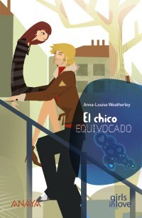 El chico equivocado (Libros Para Jóvenes - Libros De Consumo - Girls In Love)