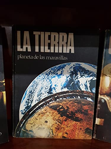 La Tierra. Planeta de las maravillas