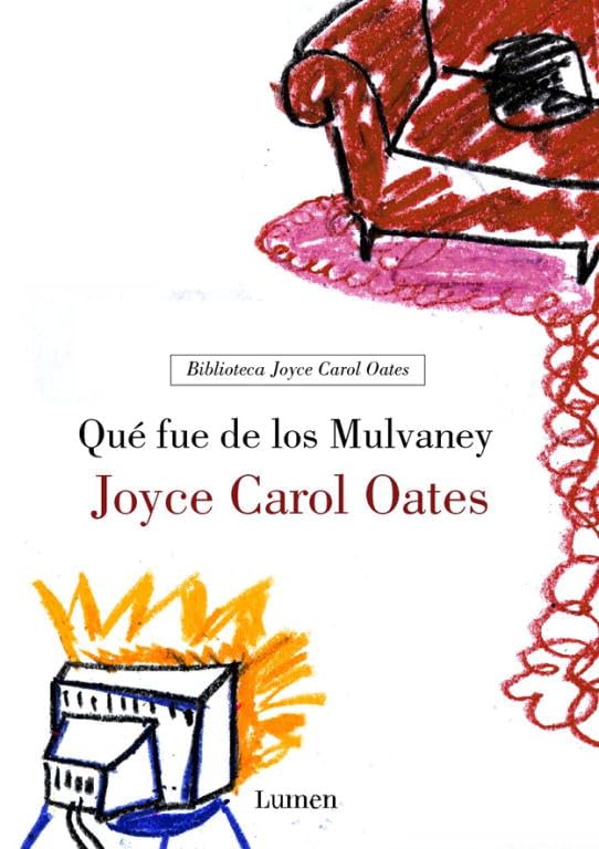 Qué fue de los Mulvaney (BIBLIOTECA JOYCE CAROL OATES)