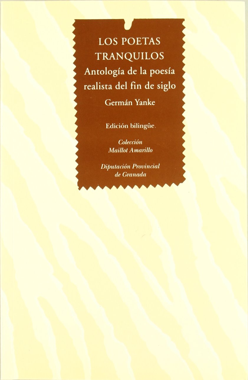 Los poetas tranquilos : antología de la poesía realista de fin de siglo