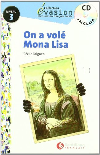 EVASION NIVEAU 3 ON A VOLE MONA LISA + CD (Evasion Lectures FranÇais) - 9788496597310