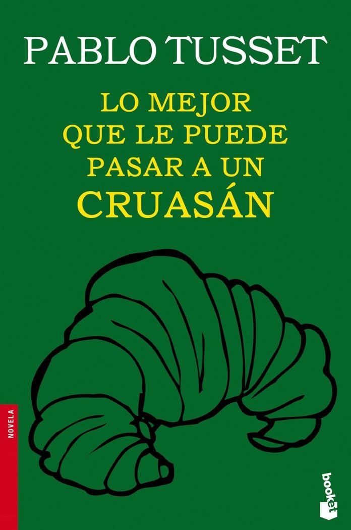 Lo mejor que le puede pasar a un cruasán (Novela)