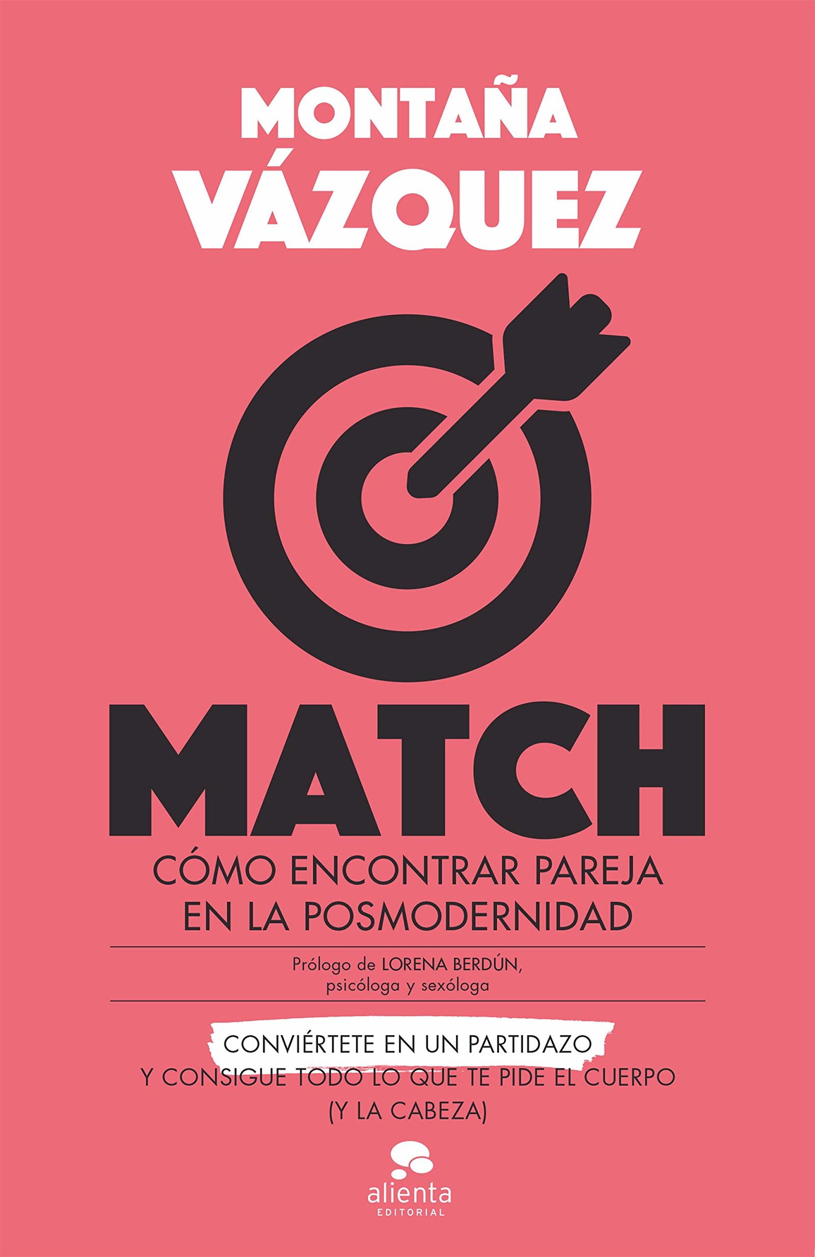 Match: Cómo encontrar pareja en la posmodernidad (Alienta)