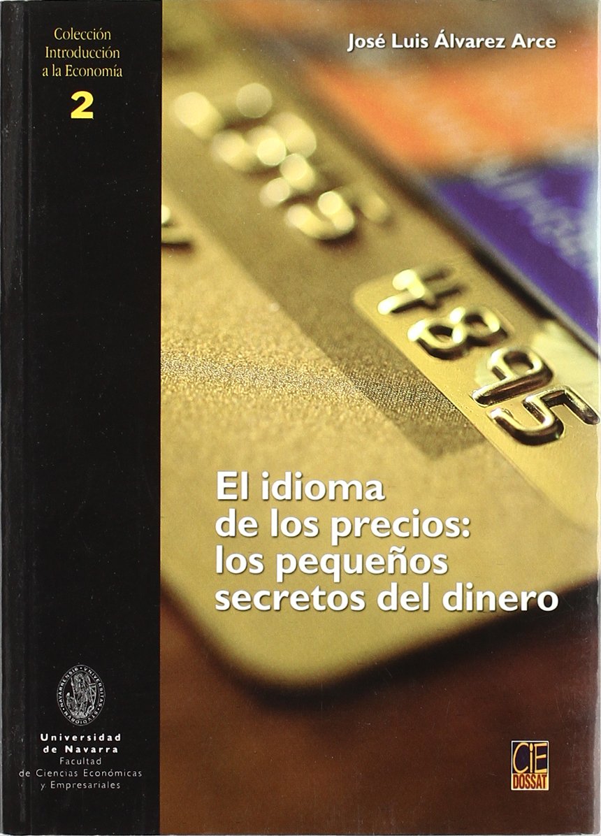 IDIOMA PRECIOS PEQUE?OS SECRETO DEL DINERO (INTRODUCCION A LA ECONOMIA)