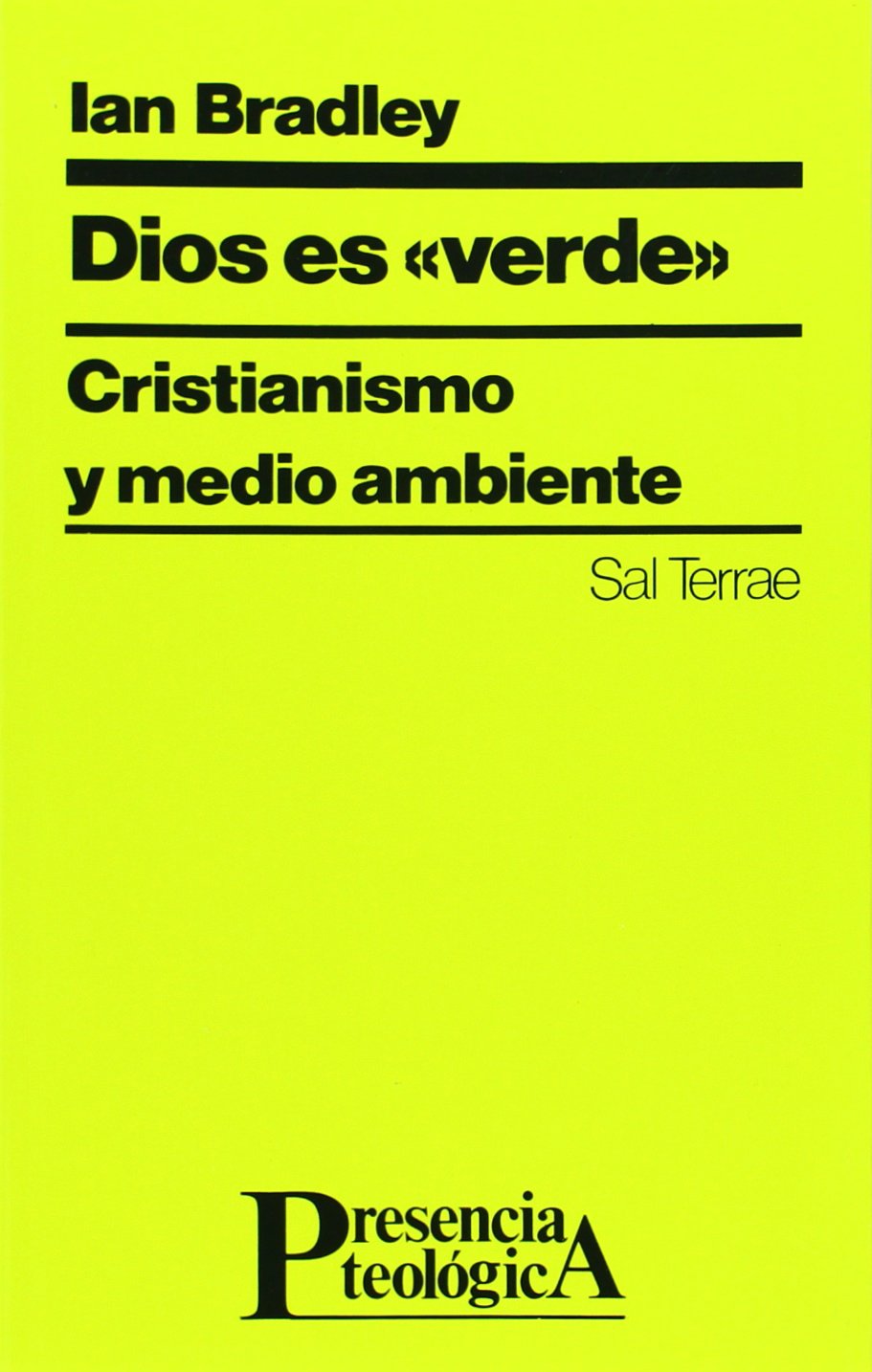 Dios es ?verde?: Cristianismo y medio ambiente: 73 (Presencia Teológica)