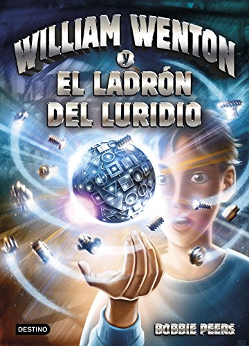 William Wenton y el ladrón del luridio: William Wenton 1 (La isla del tiempo)