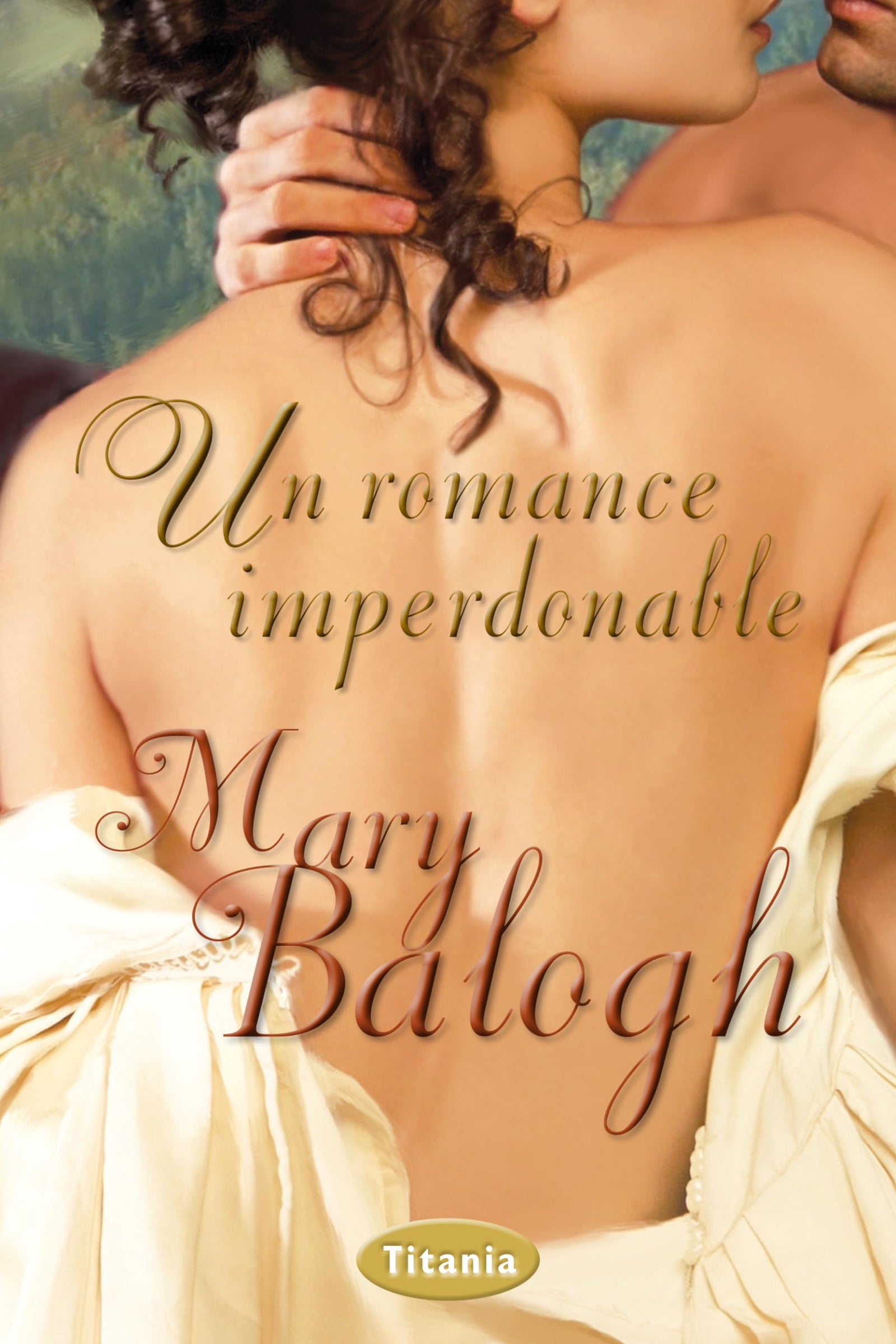 Un romance imperdonable: 1 (Titania época)