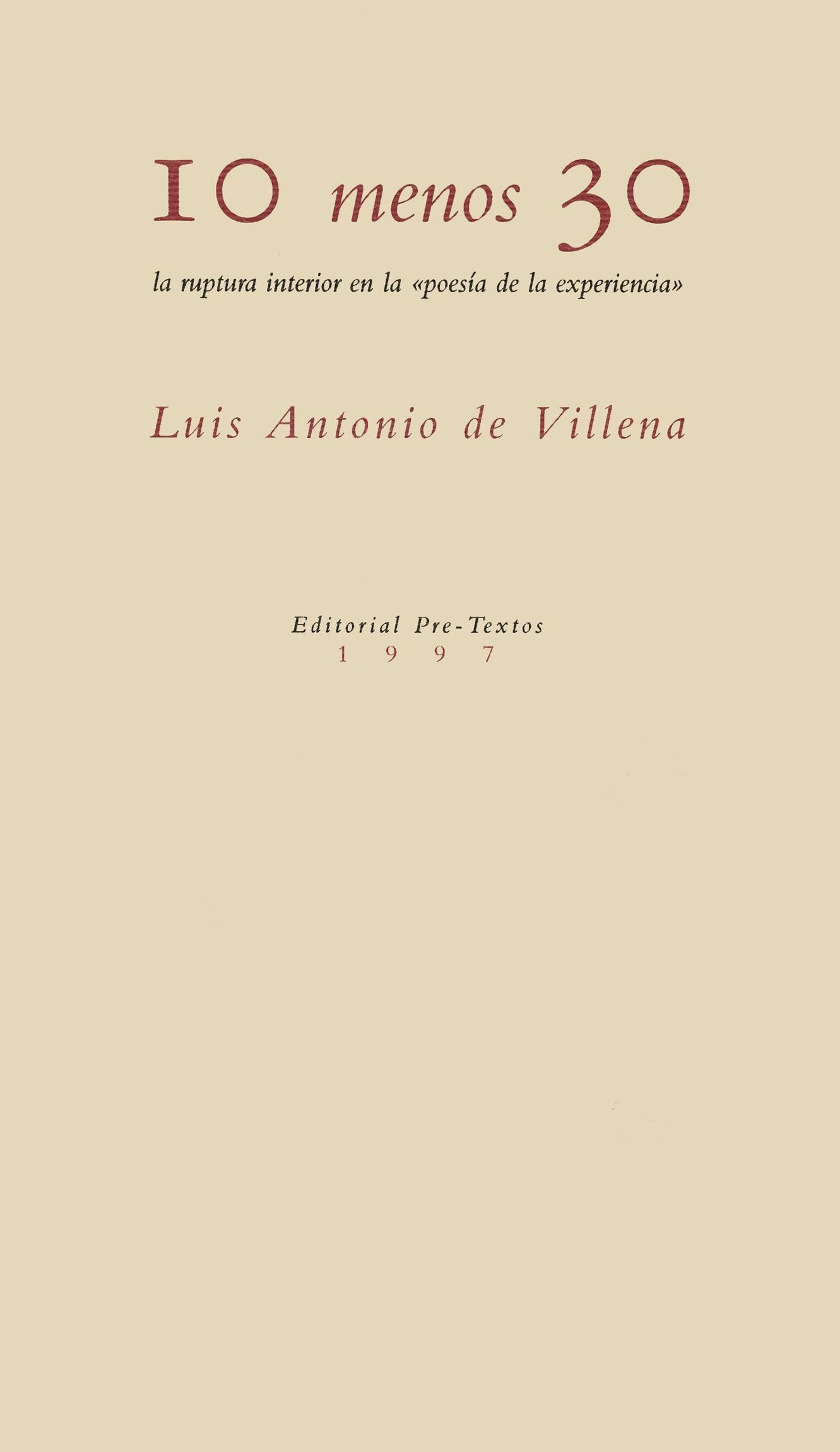 10 menos 30. La ruptura interior en la ¿¿poesía de la experiencia¿¿: 294