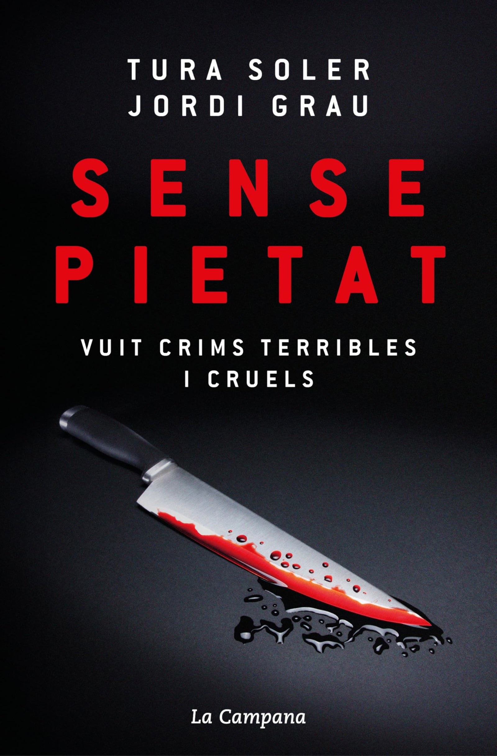 Sense pietat: Vuit crims terribles i cruels (Divulgació)