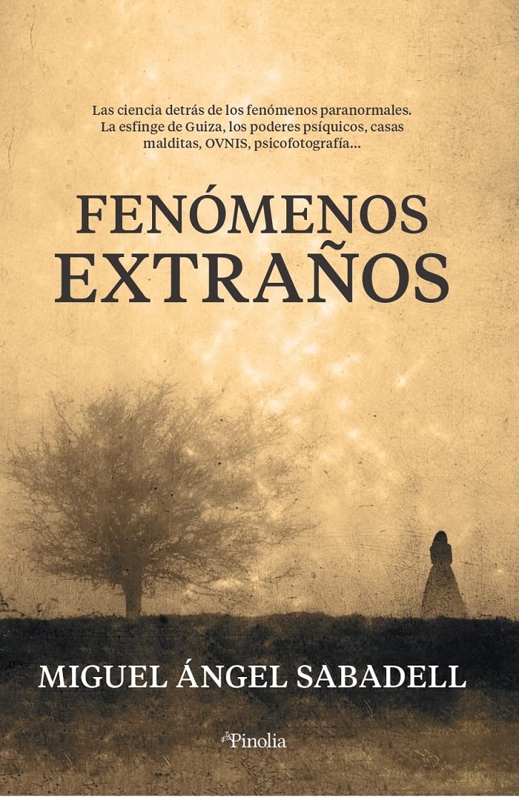 Fenómenos extraños explicados por la ciencia (Divulgación científica)