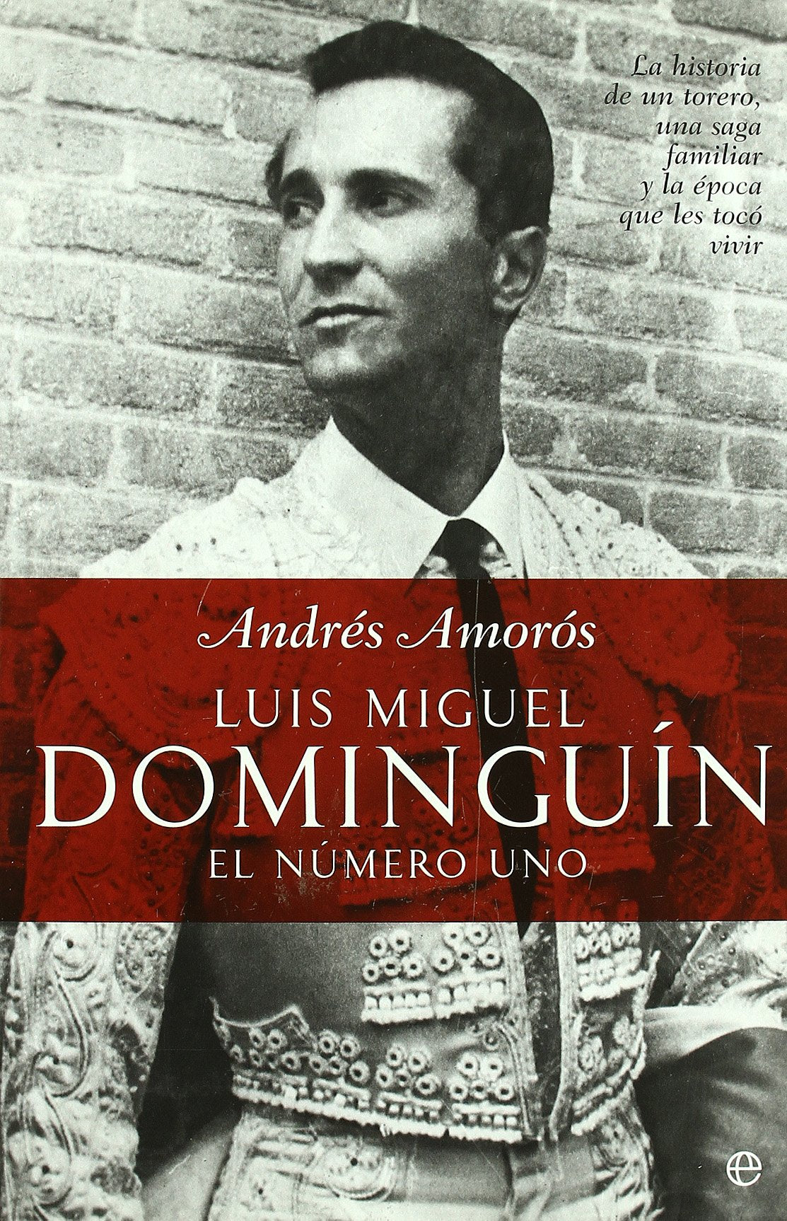 Luis Miguel Dominguin: El Numero Uno