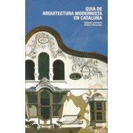 Guia de arquitectura modernista en Cataluña (Guías de arquitectura)