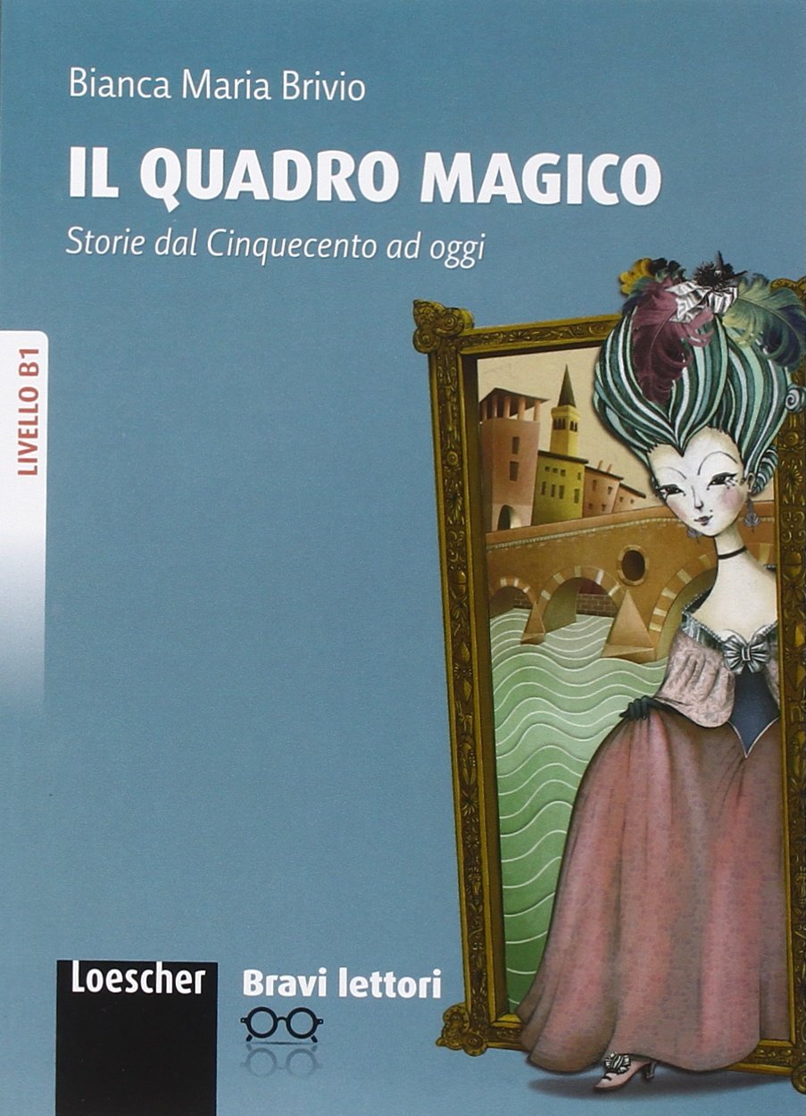 Il quadro magico. Livello B1. Bravi lettori. Con CD-ROM: Il quadro magico. Storie dal Cinquecento ad oggi + CD