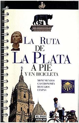 La ruta de la plata a pie y en bicicleta