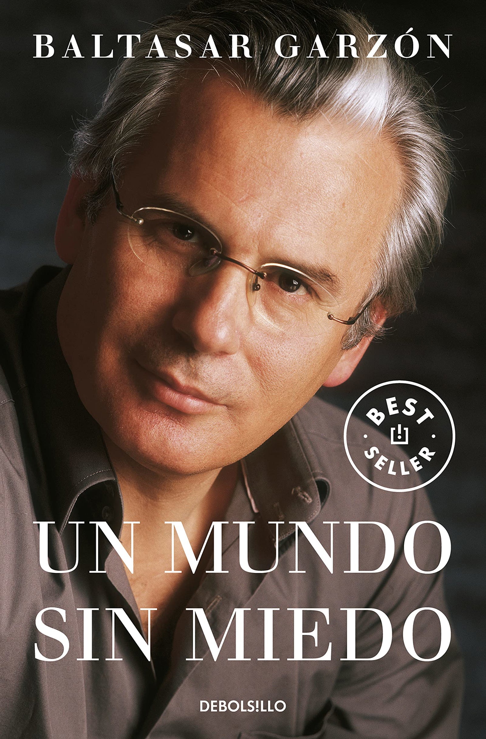 Un Mundo Sin Miedo/ A World Without Fear