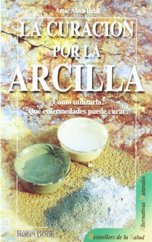 Curacion por la arcilla, la (Alternativas)