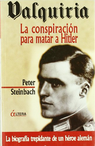 VALQUIRIA LA CONSPIRACION PARA MATAR A HITLER (BIOGRAFIA)