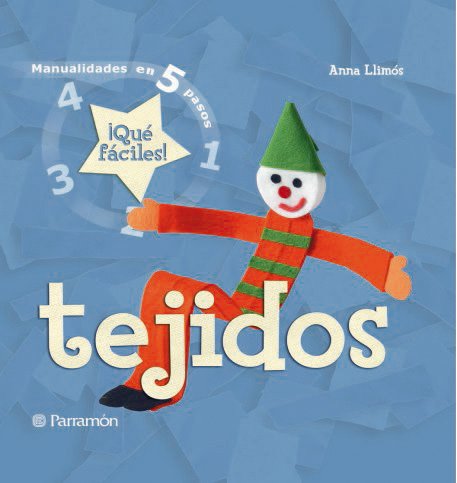 Tejidos: ¡Qué fáciles! (Manualidades en 5 pasos)