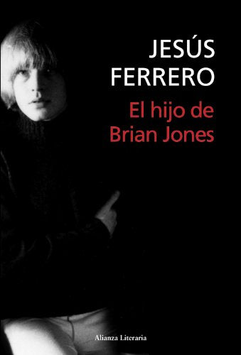 El hijo de Brian Jones (Alianza Literaria (Al))