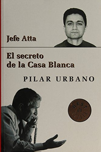 JEFE ATTA-SECRETO CASA BLANCA-DEBOLSILLO (BESTSELLER)