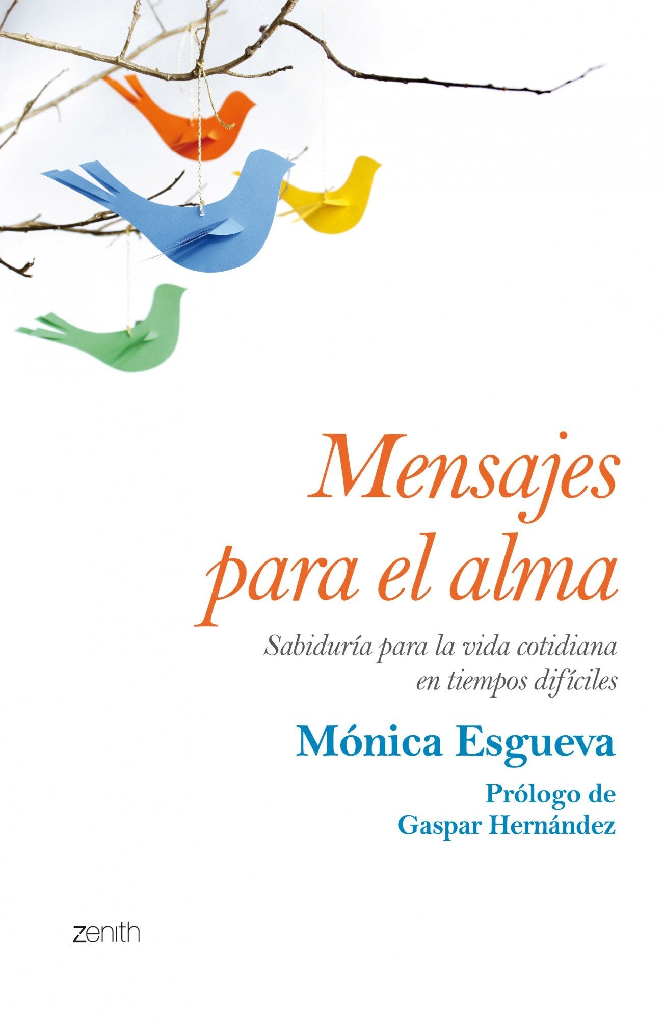 Mensajes para el alma: Sabiduría para la vida cotidiana en tiempos difíciles (Autoayuda y superación)