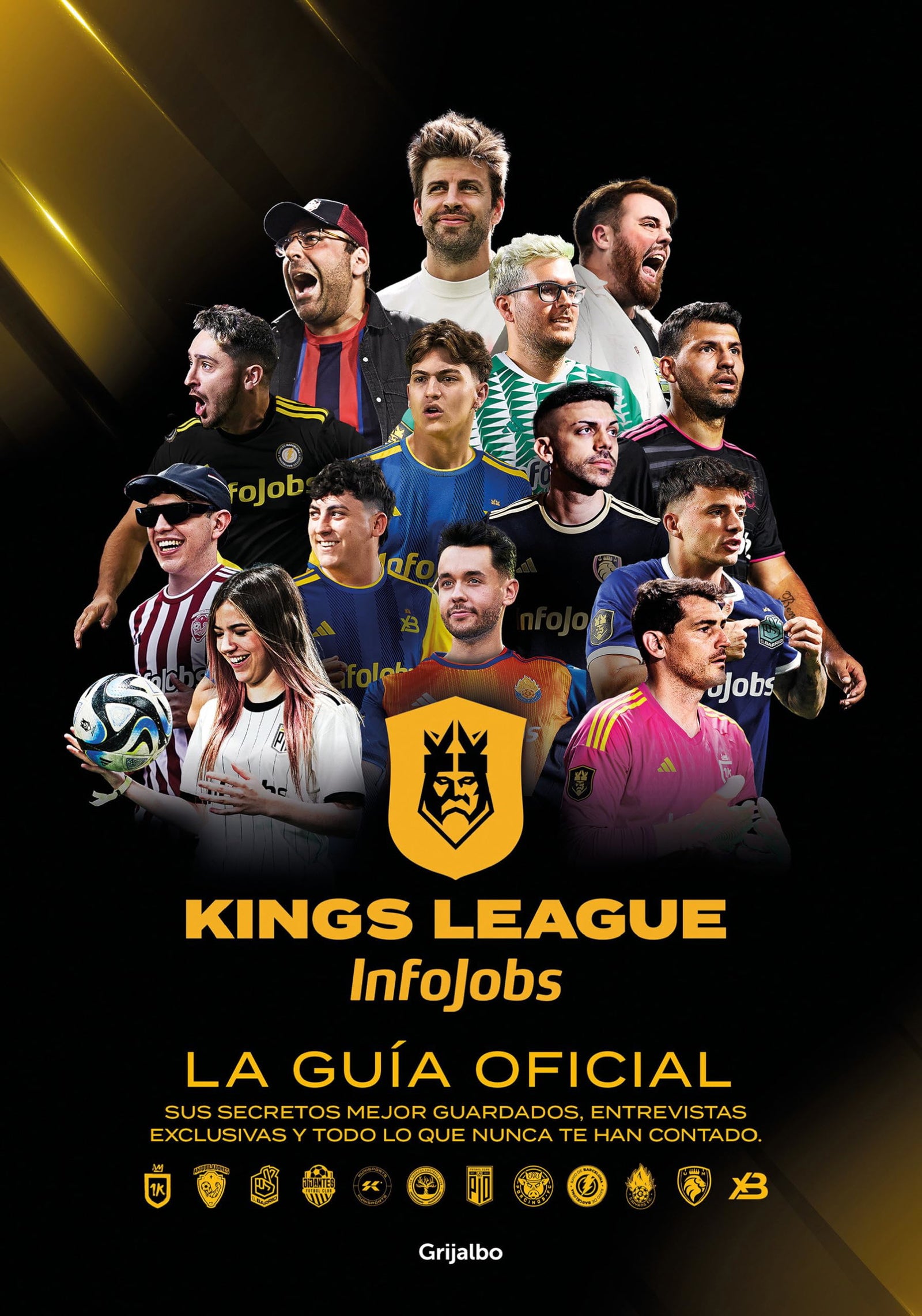 Kings League: La guía oficial: Sus secretos mejor guardados, entrevistas exclusivas y todo lo que nunca te han contado (Ocio, entretenimiento y viajes)