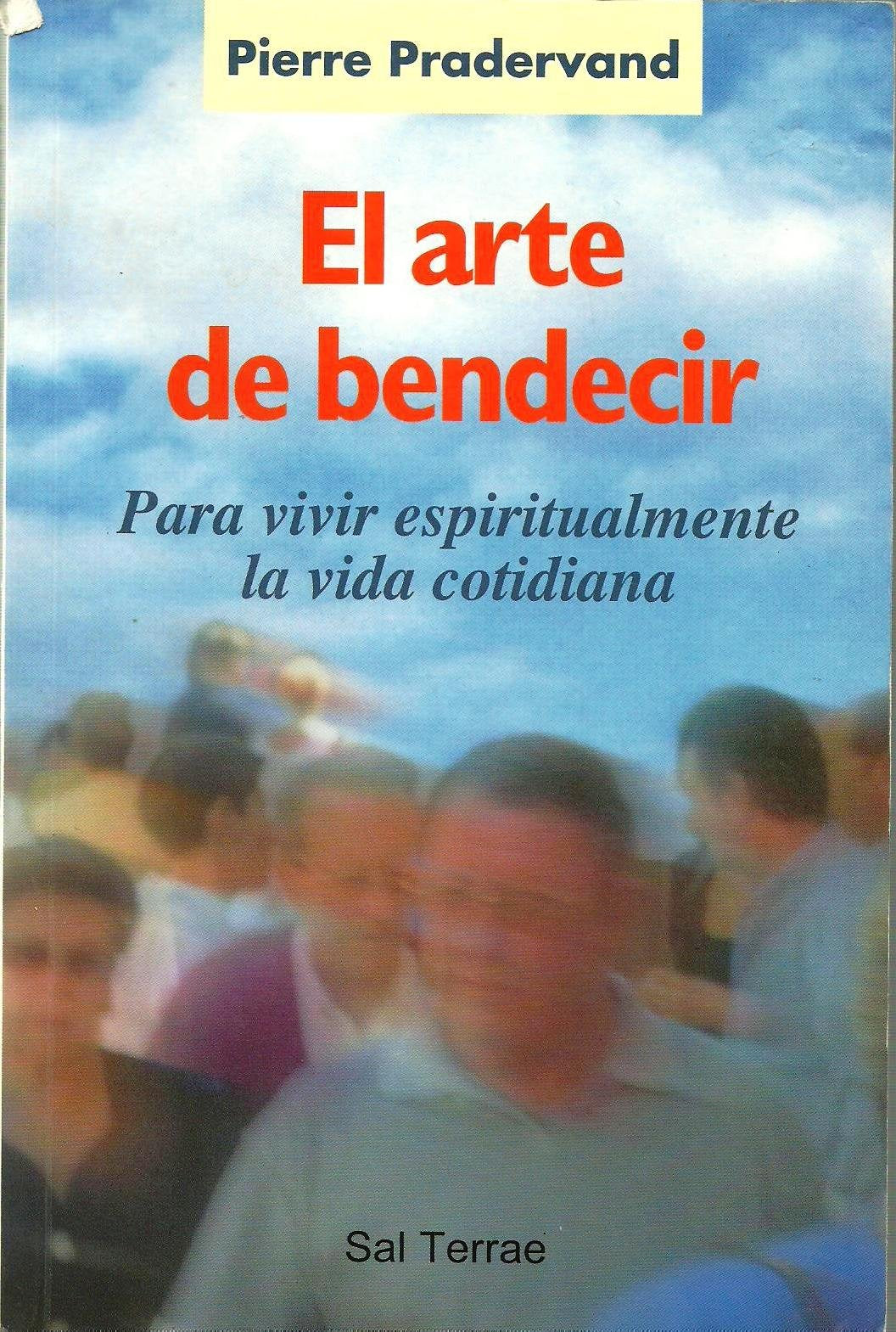 Arte De Bendecir, El: Para vivir espiritualmente la vida cotidiana: 111 (El Pozo de Siquén)