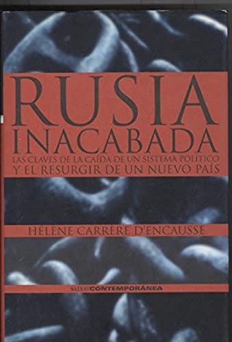 RUSIA INACABADA-CLAVES CAIDA SIST.POLIT. (SIN COLECCION)