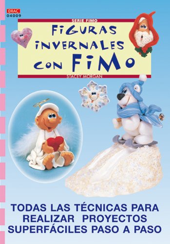 Serie Fimo 9. FIGURAS INVERNALES CON FIMO (CREA CON FIMO)