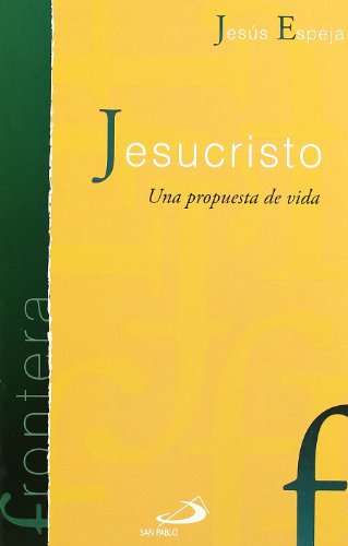 Jesucristo: Una propuesta de vida: 1 (Frontera)