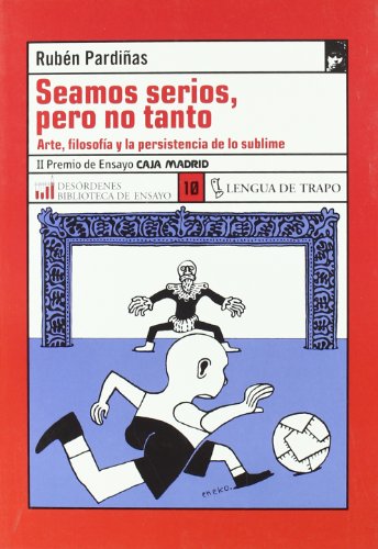 Seamos serios, pero no tanto
