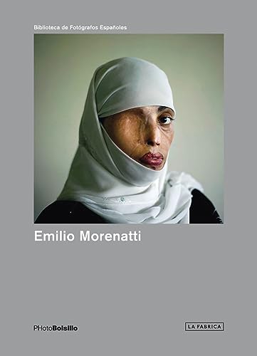 Emilio Morenatti: Una Forma de Vivir / A Way of Living (Photobolsillo)
