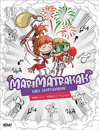 Gora sanferminak!: 11 (Marimatrakak)