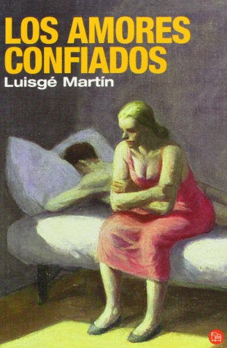 LOS AMORES CONFIADOS (FG) (LUISGÉ MARTIN) (FORMATO GRANDE)
