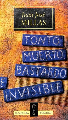 Tonto, muerto, bastardo e invisible(bolsillo)