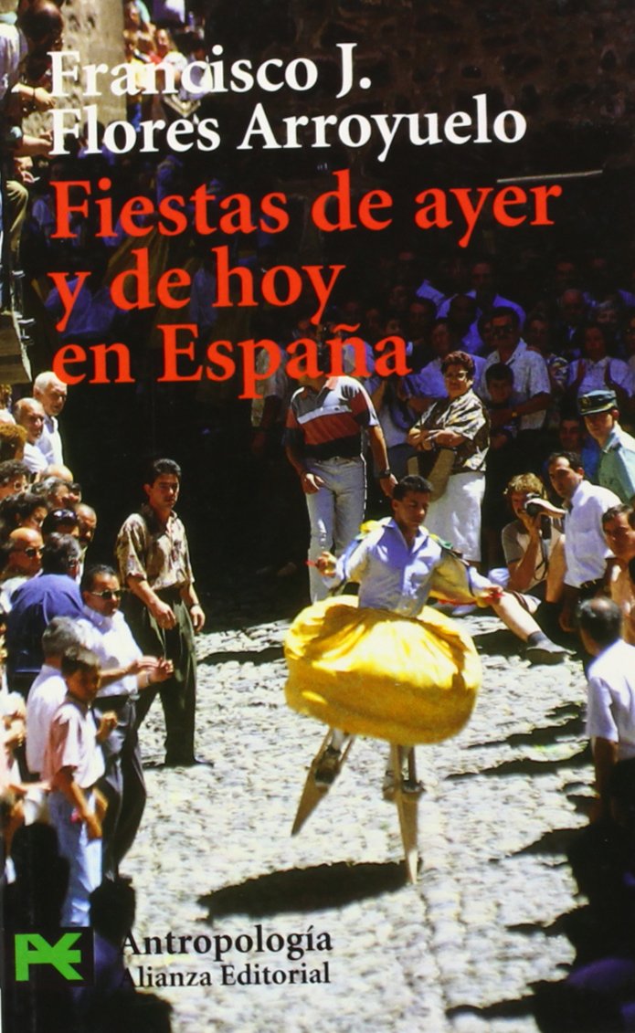 Fiestas de ayer y de hoy en España (El libro de bolsillo - Ciencias sociales)