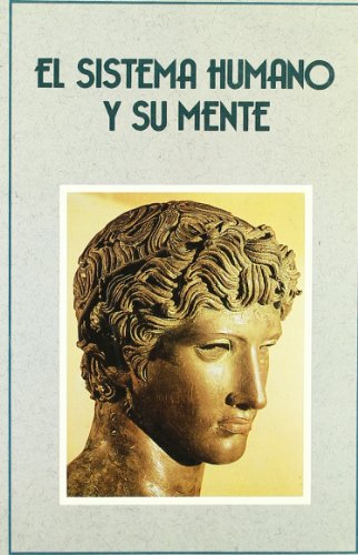 El sistema humano y su mente (SIN COLECCION)